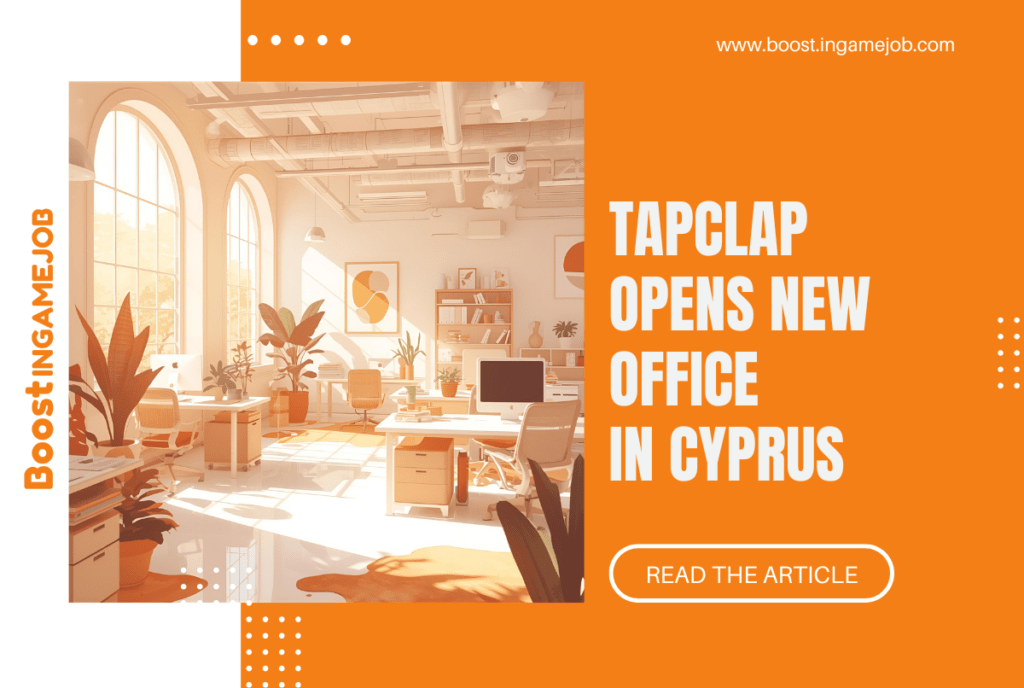 TAPCLAP Opens New Office in Cyprus - Boost InGame Job