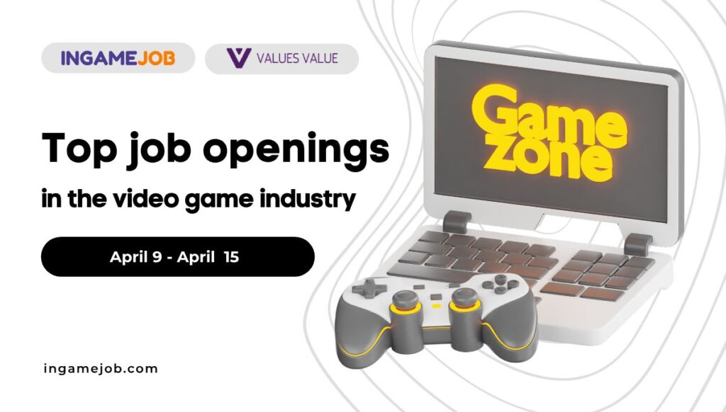 Top Job openings 9 April — 15 April - Boost InGame Job