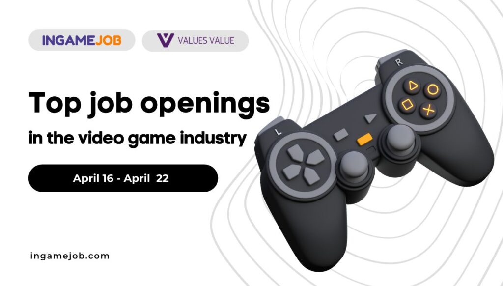 Top Job openings 16 April — 22 April - Boost InGame Job